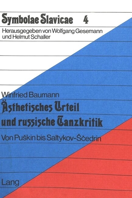 Aesthetisches Urteil Und Russische Tanzkritik: Von Puskin Bis Saltykov-Scedrin (Paperback)
