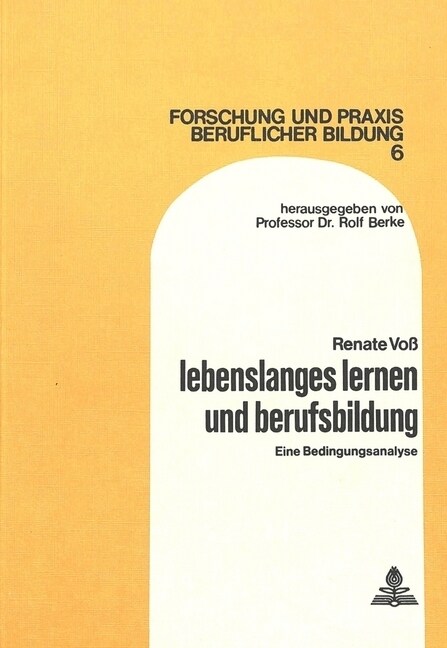 Lebenslanges Lernen Und Berufsbildung: Eine Bedingungsanalyse (Paperback)