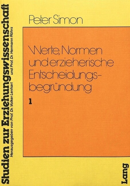 Werte, Normen Und Erzieherische Entscheidungsbegruendung (Paperback)