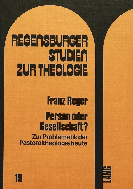 Person Oder Gesellschaft?: Zur Problematik Der Pastoraltheologie Heute (Paperback)