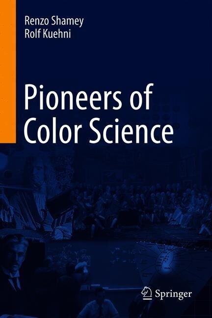 Pioneers of Color Science (Hardcover, 2020)