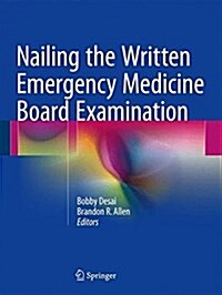 Nailing the Written Emergency Medicine Board Examination (Paperback, 2016)