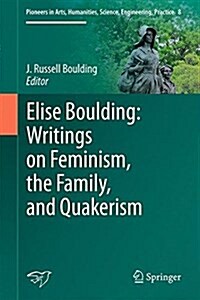 Elise Boulding: Writings on Feminism, the Family and Quakerism (Hardcover, 2017)