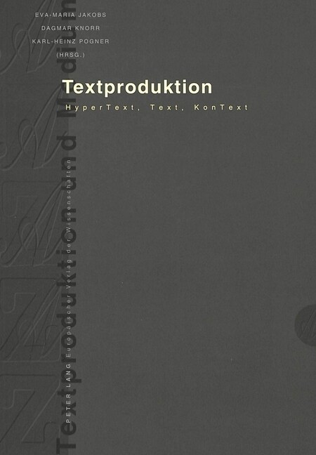 Textproduktion: Hypertext, Text, Kontext (Paperback)