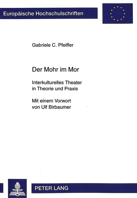 Der Mohr Im Mor: Interkulturelles Theater in Theorie Und Praxis (Paperback)