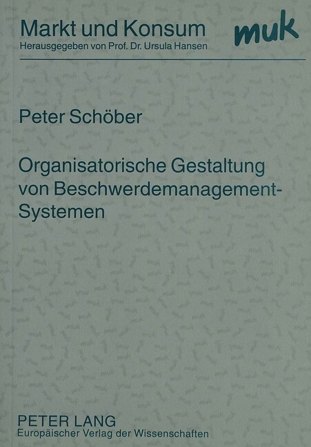 Organisatorische Gestaltung Von Beschwerdemanagement-Systemen (Paperback)