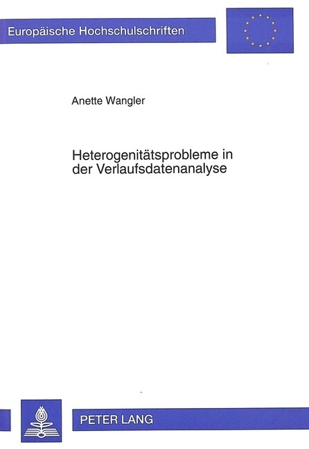 Heterogenitaetsprobleme in Der Verlaufsdatenanalyse (Paperback)