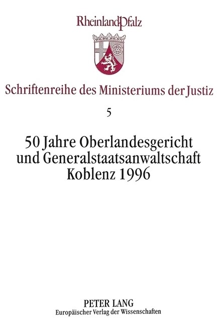 50 Jahre Oberlandesgericht Und Generalstaatsanwaltschaft Koblenz 1996 (Paperback)