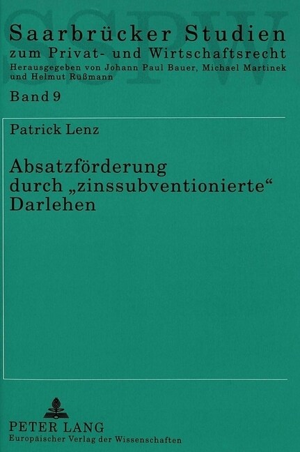 Absatzfoerderung Durch 첹inssubventionierte?Darlehen: Eine Wettbewerbs- Und Kartellrechtliche Studie Zur Zulaessigkeit Von Niedrigzins-Kreditangebote (Paperback)