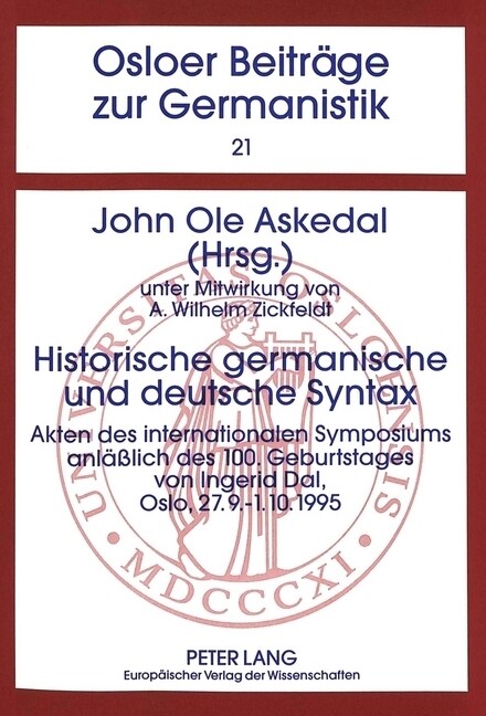 Historische Germanische Und Deutsche Syntax: Akten Des Internationalen Symposiums Anlae?ich Des 100. Geburtstages Von Ingerid Dal, Oslo, 27.9-1.10.19 (Paperback)