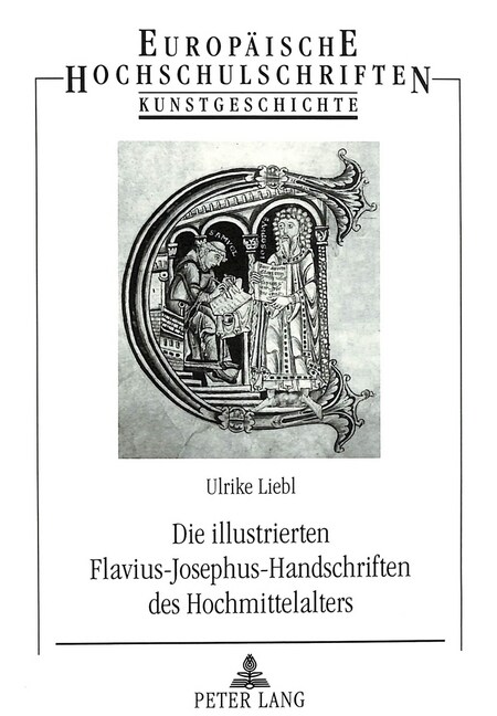 Die Illustrierten Flavius-Josephus-Handschriften Des Hochmittelalters (Paperback)