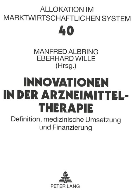 Innovationen in Der Arzneimitteltherapie: Definition, Medizinische Umsetzung Und Finanzierung- Bad Orber Gespraeche Ueber Kontroverse Themen Im Gesund (Paperback)