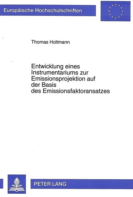 Entwicklung Eines Instrumentariums Zur Emissionsprojektion Auf Der Basis Des Emissionsfaktoransatzes (Paperback)