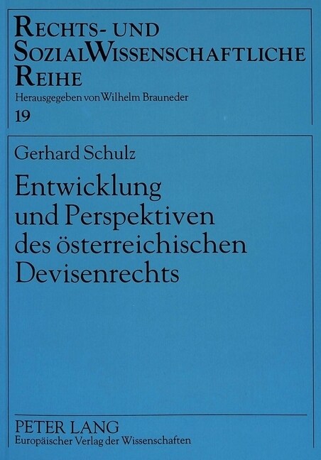 Entwicklung Und Perspektiven Des Oesterreichischen Devisenrechts: Ein System Im Umbruch (Paperback)