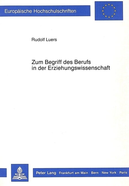 Zum Begriff Des Berufs in Der Erziehungswissenschaft: Kritik Und Rekonstruktion Aus Analytisch-Empirischer Sicht (Paperback)