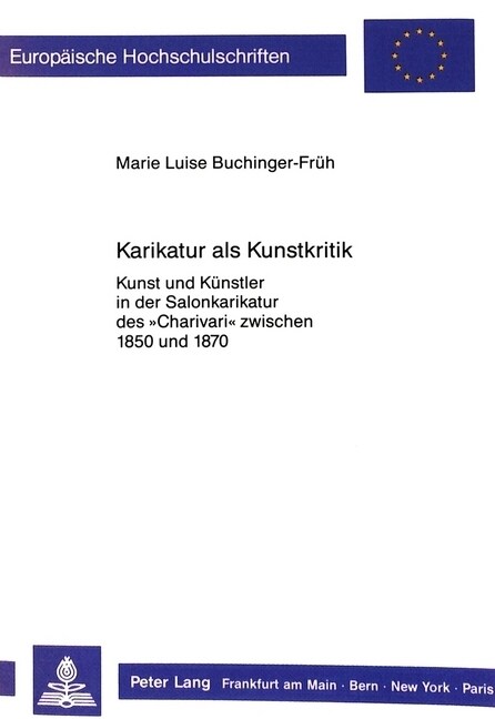 Karikatur ALS Kunstkritik: Kunst Und Kuenstler in Der Salonkarikatur Des 첖harivari?Zwischen 1850 Und 1870 (Paperback)