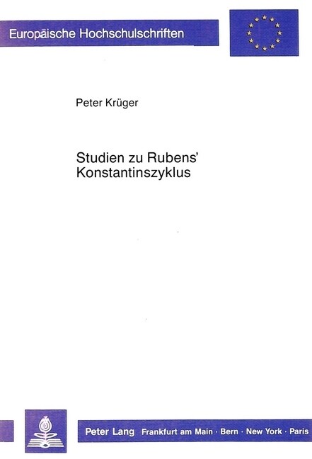 Studien Zu Rubens Konstantinszyklus (Paperback)
