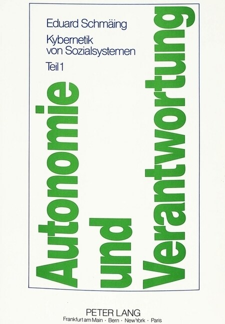 Autonomie Und Verantwortung: Kybernetik Von Sozialsystemen (Paperback)