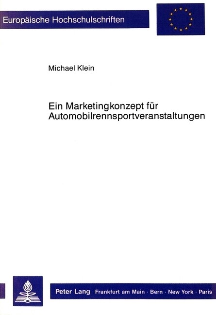 Ein Marketingkonzept Fuer Automobilrennsportveranstaltungen (Paperback)