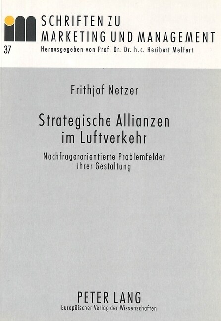 Strategische Allianzen Im Luftverkehr: Nachfragerorientierte Problemfelder Ihrer Gestaltung (Paperback)