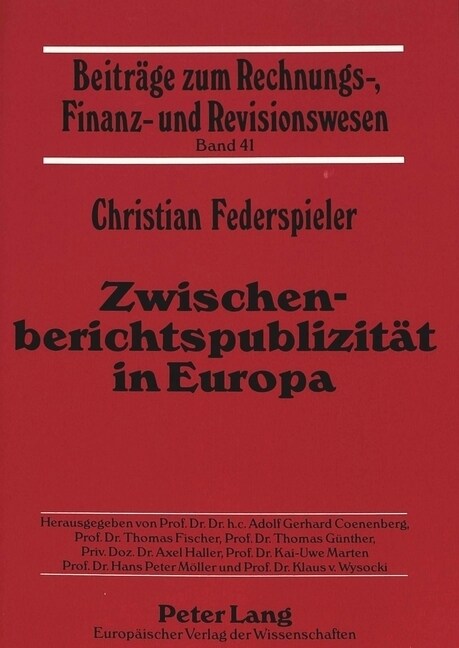 Zwischenberichtspublizitaet in Europa: Der Informationsgehalt Der Zwischenberichterstattung Deutscher, Britischer Und Franzoesischer Unternehmen (Paperback)