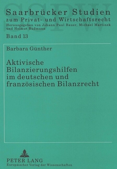 Aktivische Bilanzierungshilfen Im Deutschen Und Franzoesischen Bilanzrecht (Paperback)