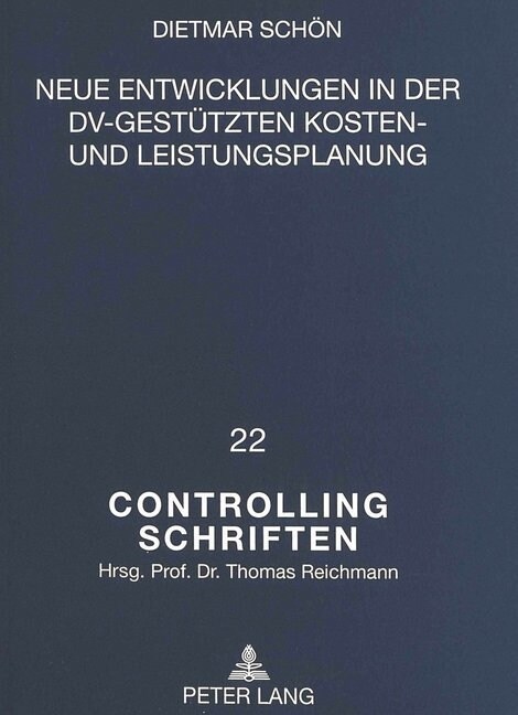 Neue Entwicklungen in Der DV-Gestuetzten Kosten- Und Leistungsplanung: Methoden, Instrumente Und Branchenbezogene Weiterentwicklungen (Paperback)