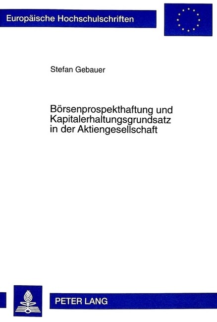 Boersenprospekthaftung Und Kapitalerhaltungsgrundsatz in Der Aktiengesellschaft (Paperback)