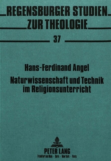 Naturwissenschaft Und Technik Im Religionsunterricht (Paperback)