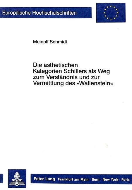 Die Aesthetischen Kategorien Schillers ALS Weg Zum Verstaendnis Und Zur Vermittlung Des 첳allenstein? (Paperback)