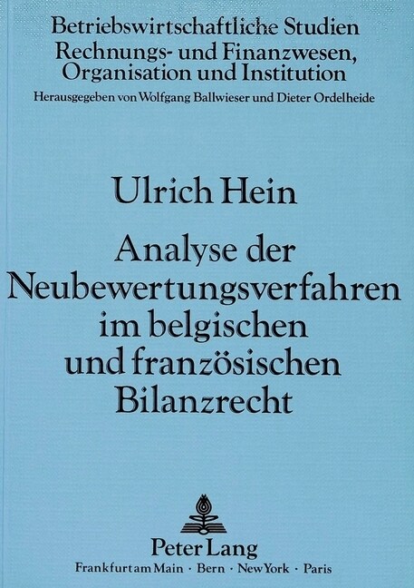 Analyse Der Neubewertungsverfahren Im Belgischen Und Franzoesischen Bilanzrecht (Paperback)