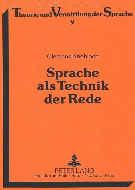 Sprache ALS Technik Der Rede: Beitraege Zu Einer Linguistik Des Sprechens (Paperback)