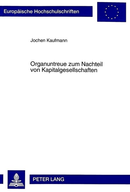 Organuntreue Zum Nachteil Von Kapitalgesellschaften (Paperback)