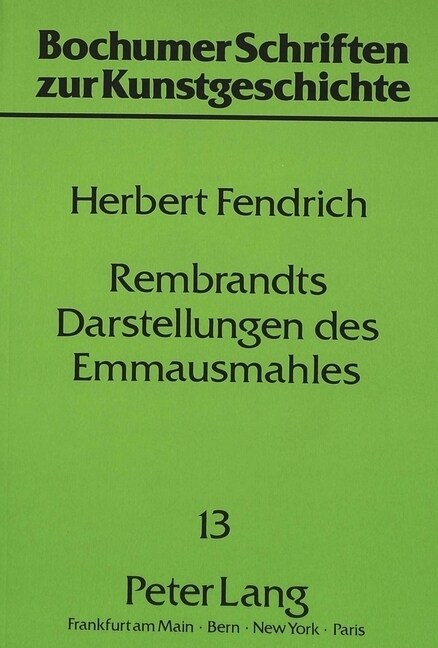 Rembrandts Darstellungen Des Emmausmahles (Paperback)