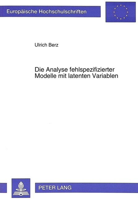 Die Analyse Fehlspezifizierter Modelle Mit Latenten Variablen (Paperback)