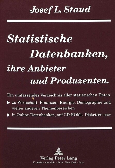 Statistische Datenbanken, Ihre Anbieter Und Produzenten: Ein Umfassendes Verzeichnis Aller Statistischen Daten Zu Wirtschaft, Finanzen, Energie, Demog (Paperback)