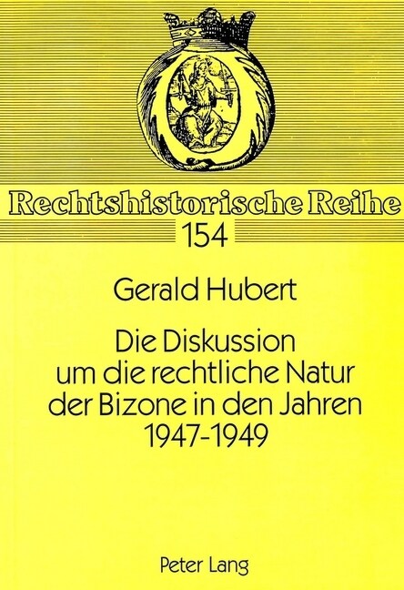 Die Diskussion Um Die Rechtliche Natur Der Bizone in Den Jahren 1947-1949 (Paperback)