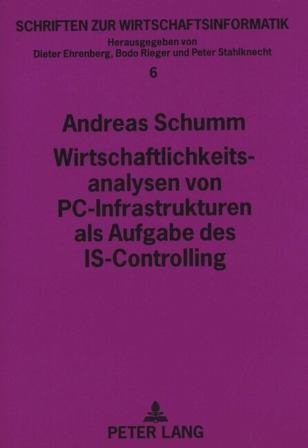 Wirtschaftlichkeitsanalysen Von PC-Infrastrukturen ALS Aufgabe Des Is-Controlling (Paperback)