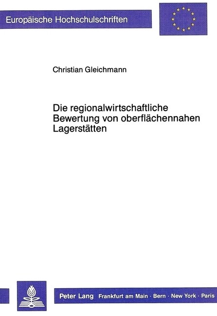 Die Regionalwirtschaftliche Bewertung Von Oberflaechennahen Lagerstaetten (Paperback)