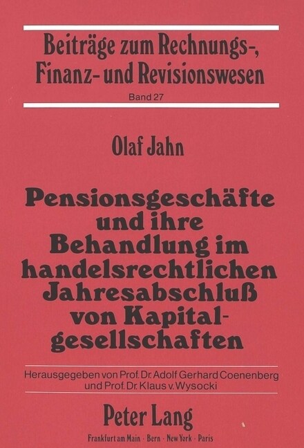 Pensionsgeschaefte Und Ihre Behandlung Im Handelsrechtlichen Jahresabschlu?Von Kapitalgesellschaften (Paperback)