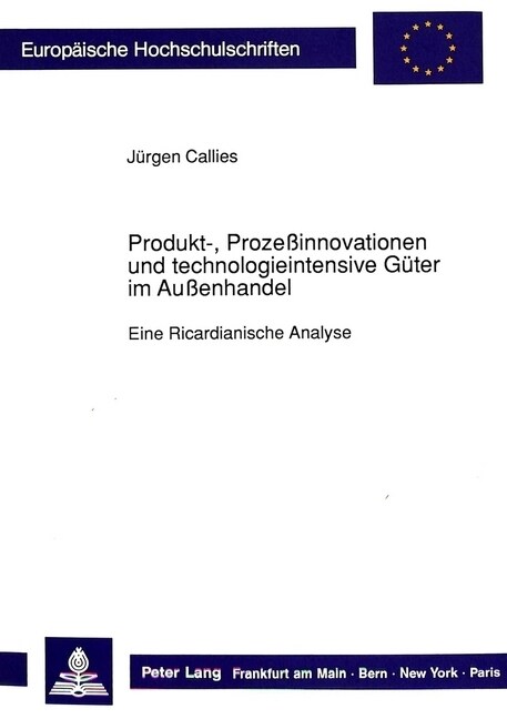 Produkt-, Proze?nnovationen Und Technologieintensive Gueter Im Au?nhandel: Eine Ricardianische Analyse (Paperback)