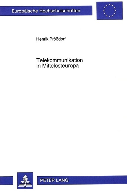 Telekommunikation in Mittelosteuropa: Die Reform Der Festnetzkommunikation in Polen, Tschechien Und Ungarn (Paperback)