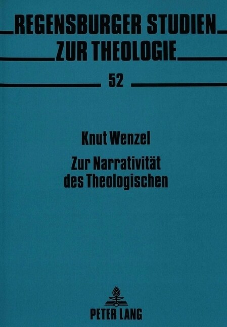 Zur Narrativitaet Des Theologischen: Prolegomena Zu Einer Narrativen Texttheorie in Soteriologischer Hinsicht (Paperback)