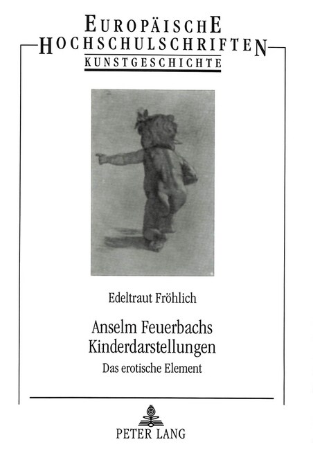 Anselm Feuerbachs Kinderdarstellungen: Das Erotische Element (Paperback)