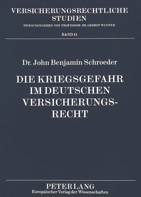 Die Kriegsgefahr Im Deutschen Versicherungsrecht (Paperback)