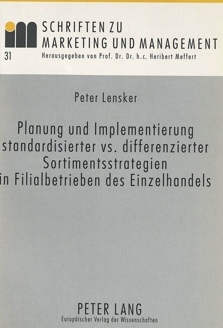 Planung Und Implementierung Standardisierter vs. Differenzierter Sortimentsstrategien in Filialbetrieben Des Einzelhandels (Paperback)