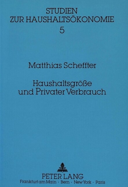 Haushaltsgroe? Und Privater Verbrauch: Zum Einflu?Einer Steigenden Kinderzahl Auf Den Privaten Verbrauch (Paperback)