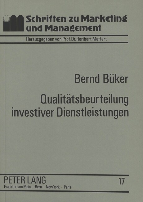 Qualitaetsbeurteilung Investiver Dienstleistungen: Operationalisierungsansaetze an Einem Empirischen Beispiel Zentraler Edv-Dienste (Paperback)