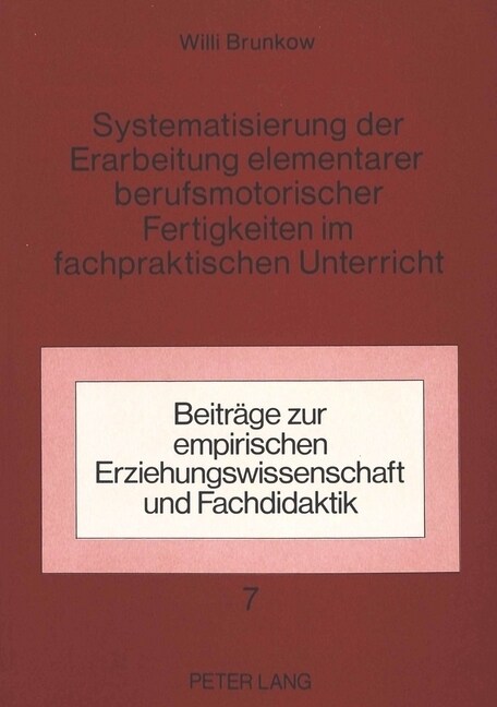 Systematisierung Der Erarbeitung Elementarer Berufsmotorischer Fertigkeiten Im Fachpraktischen Unterricht (Paperback)