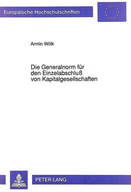 Die Generalnorm Fuer Den Einzelabschlu?Von Kapitalgesellschaften (Paperback)